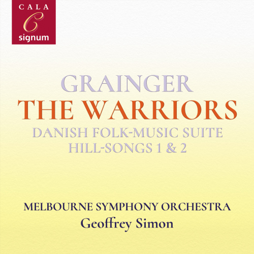 MELBOURNE SYMPHONY ORCHESTRA / GEOFFREY SIMON - GRAINGER - THE WARRIORS: DANISH FOLK-MUSIC SUITE HILL-SONGS 1 & 2MELBOURNE SYMPHONY ORCHESTRA - GEOFFREY SIMON - GRAINGER - THE WARRIORS - DANISH FOLK-MUSIC SUITE HILL-SONGS 1 AND 2.jpg